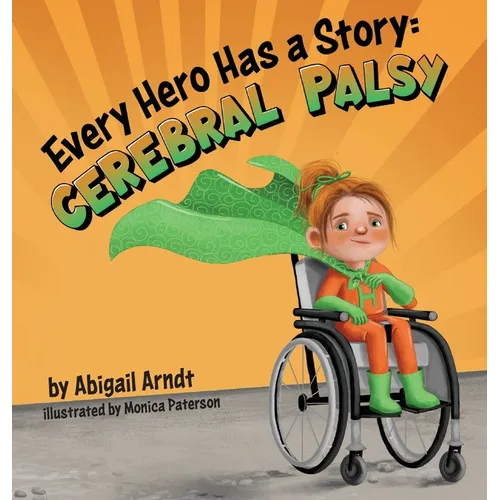 Every Hero Has a Story: Cerebral Palsy