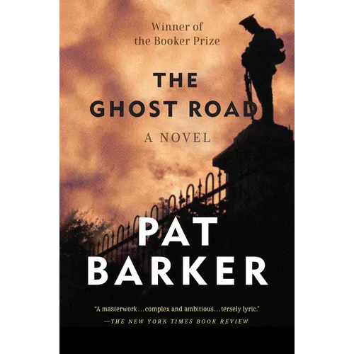The Ghost Road: Booker Prize Winner (a Novel)
