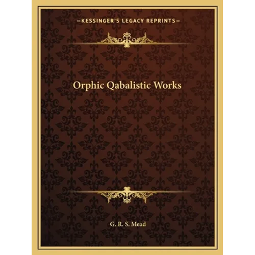 Orphic Qabalistic Works