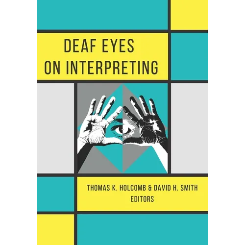 Deaf Eyes on Interpreting