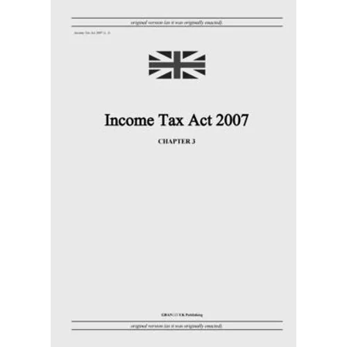 Income Tax Act 2007 (c. 3)