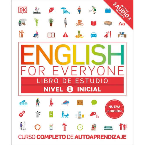 English for Everyone Nivel 1 Inicial: Libro de Estudio: Edición En Español