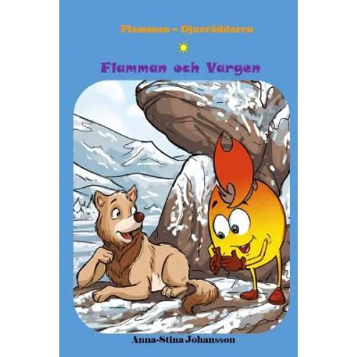 Flamman och Vargen (Swedish Edition, Bedtime stories, Ages 5-8)
