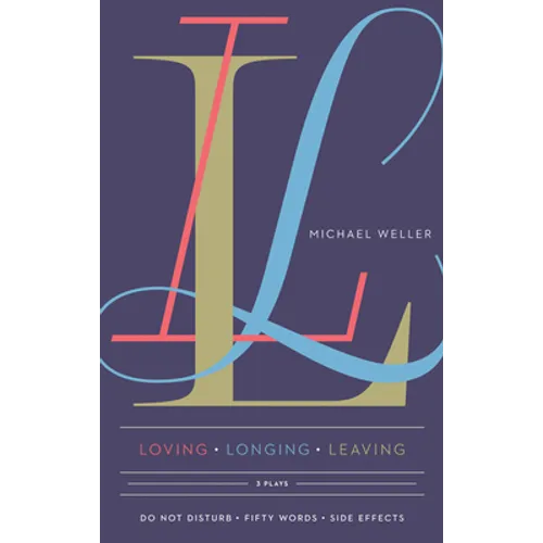 Loving Longing Leaving: Three Plays