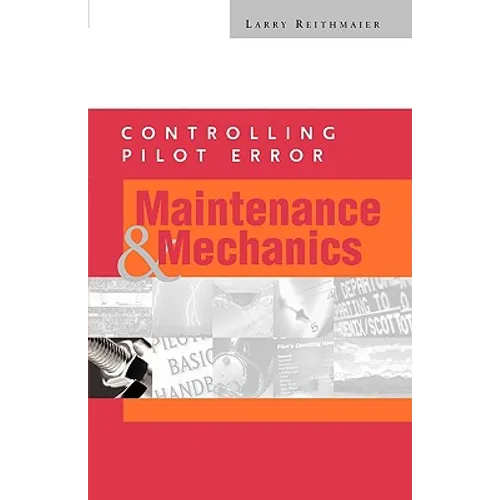 Controlling Pilot Error: Maintenance and Mechanics