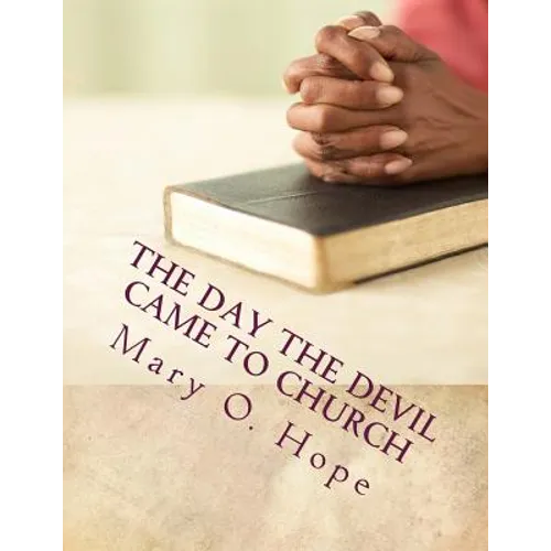 The Day The Devil Came to Church: Are you ignorant to the devil devices?