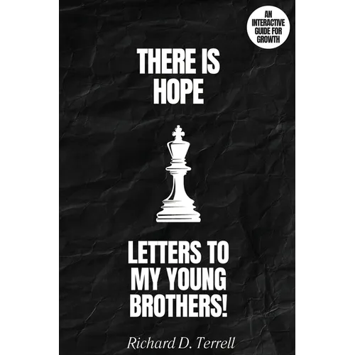 Letters to My Young Brothers: There Is Hope!