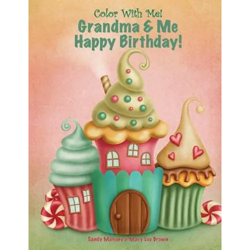 Color With Me! Grandma & Me Happy Birthday!
