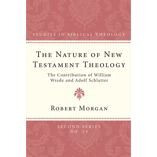 The Nature of New Testament Theology