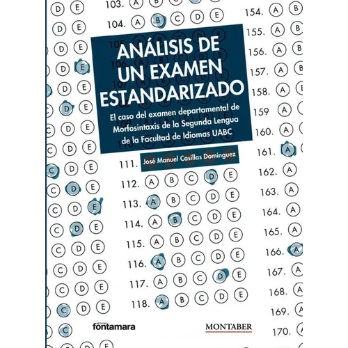 Análisis de un examen estandarizado: El caso del examen departamental de Morfosintaxis de la Segunda Lengua de la Facultad de Idiomas UABC