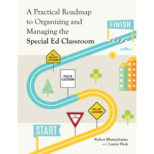 A Practical Roadmap to Organizing and Managing the Special Ed Classroom