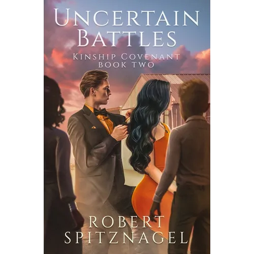 Uncertain Battles: Kinship Covenant Book 2