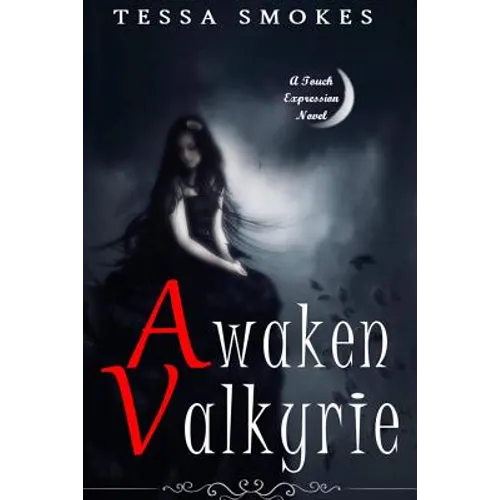 Awaken Valkyrie (Touch Expression Book one)