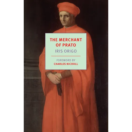 The Merchant of Prato: Francesco Di Marco Datini, 1335-1410