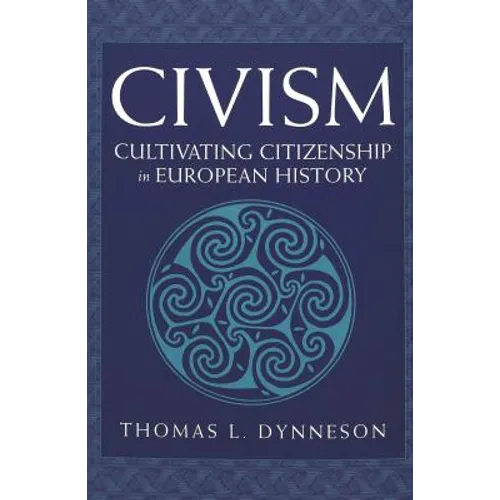 Civism: Cultivating Citizenship in European History
