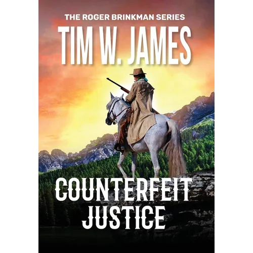Counterfeit Justice: Action Adventure Western