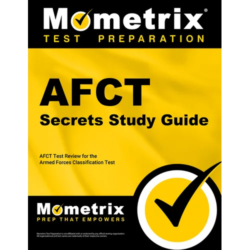 Afct Secrets Study Guide: Afct Test Review for the Armed Forces Classification Test