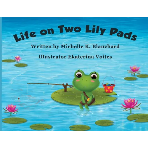 Life on Two Lily Pads