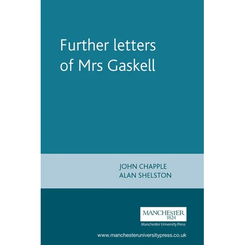 Further Letters of Mrs Gaskell