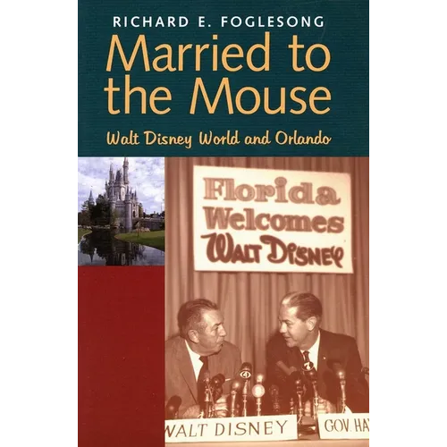 Married to the Mouse: Walt Disney World and Orlando