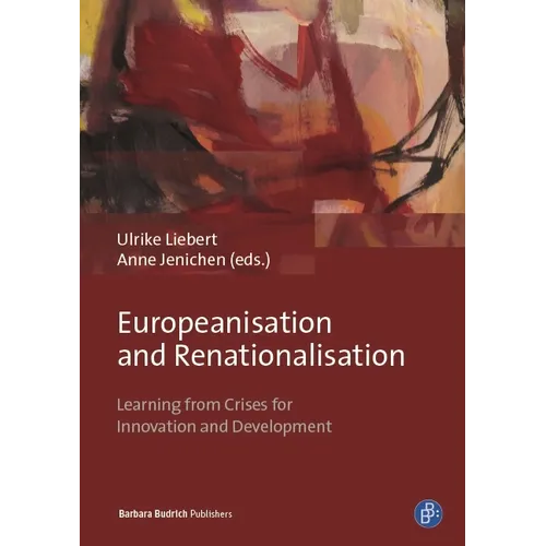 Europeanisation and Renationalisation: Learning from Crises for Innovation and Development