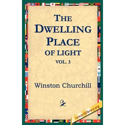 The Dwelling-Place of Light, Vol 3