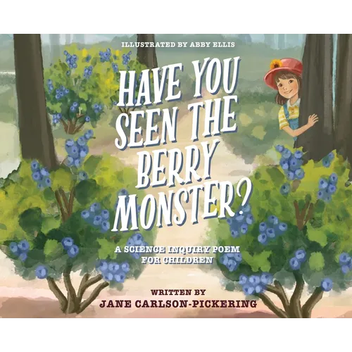 The Berry Monster: A Science Inquiry Poem for Children