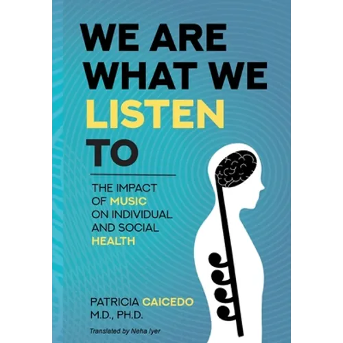 We are what we listen to: The impact of Music on Individual and Social Health