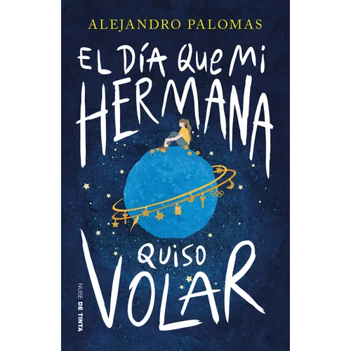 El Día Que Mi Hermana Quiso Volar / The Day My Sister Wanted to Fly
