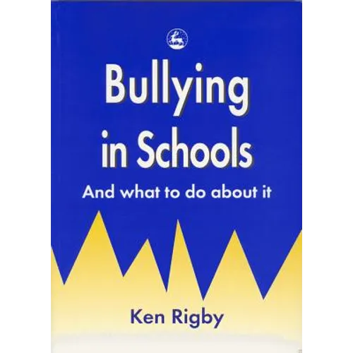 Bullying in Schools: And What to Do about It