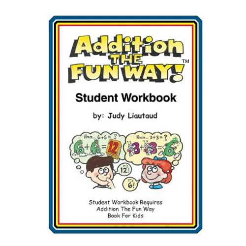 Addition the Fun Way Student Workbook
