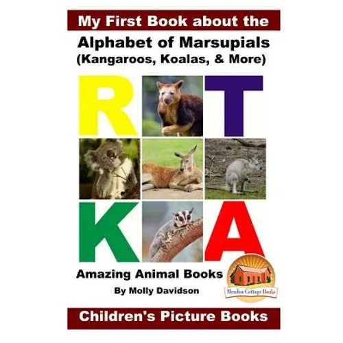 My First Book about the Alphabet of Marsupials (Kangaroos, Koalas, & More) - Amazing Animal Books - Children's Picture Books