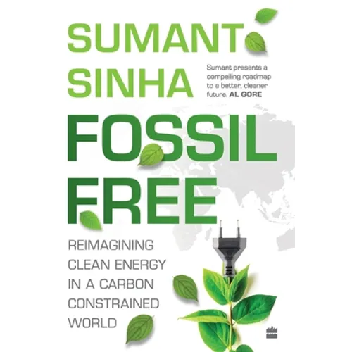 Fossil Free: Reimagining Clean Energy in a Carbon-Constrained World