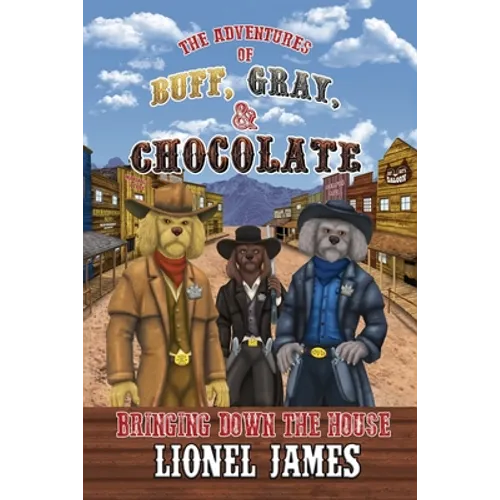 The Adventures of Buff, Gray, & Chocolate Bringing Down The House