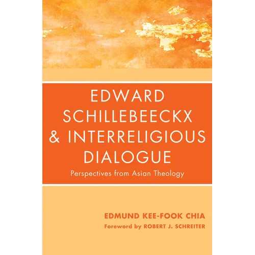 Edward Schillebeeckx and Interreligious Dialogue