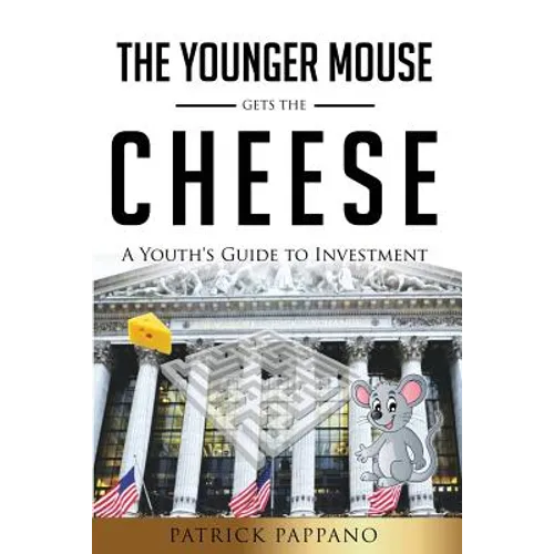 The Younger Mouse Gets the Cheese