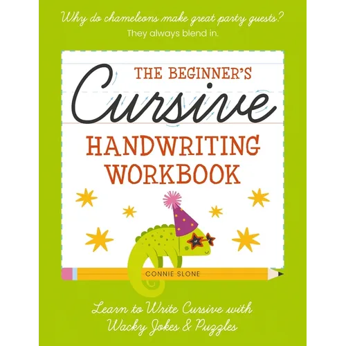 The Beginner's Cursive Handwriting Workbook: Learn to Write Cursive with Wacky Jokes and Puzzles