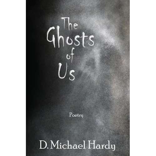 The Ghosts of Us