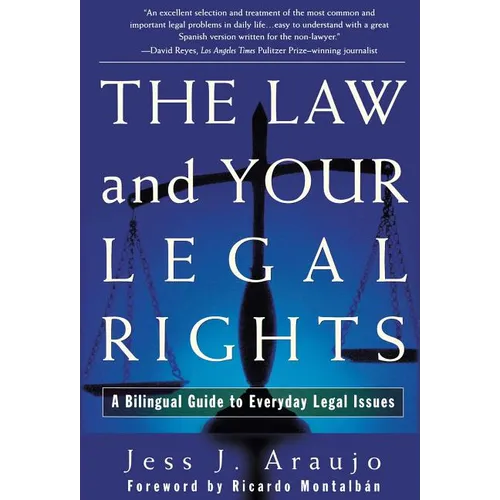 The Law and Your Legal Rights/A Ley y Sus Derechos Legales