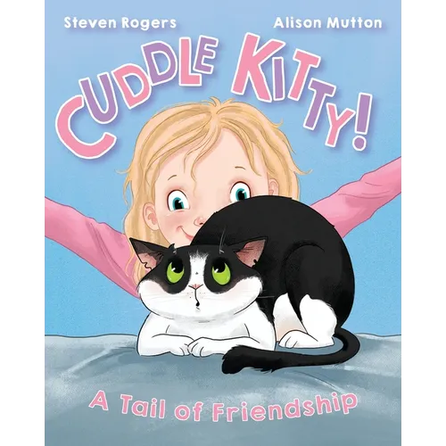 Cuddle Kitty: A Tail of Friendship