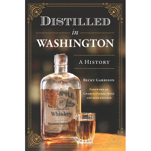 Distilled in Washington: A History