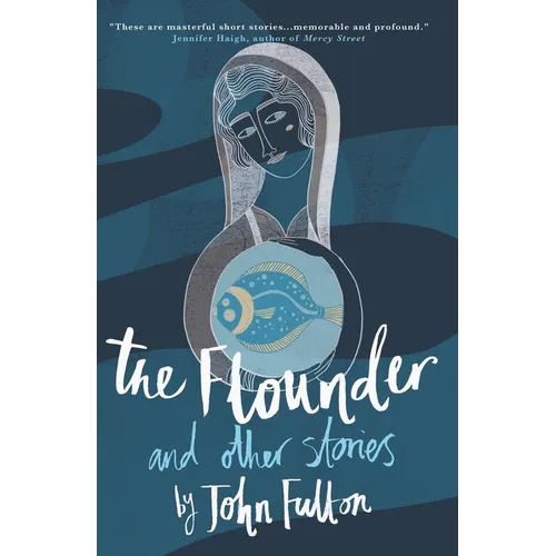 The Flounder: And Other Stories