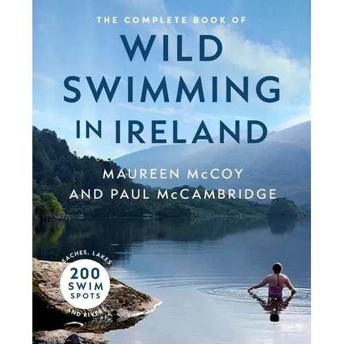 The Complete Book of Wild Swimming in Ireland