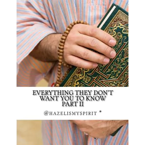 Everything They Don't Want You To Know Part II: Messages From The God Energy