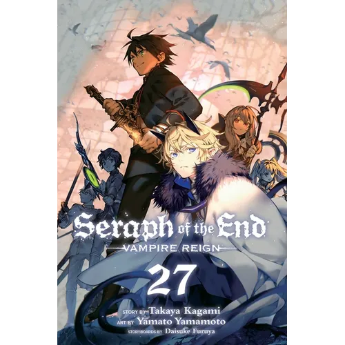 Seraph of the End, Vol. 27: Vampire Reign