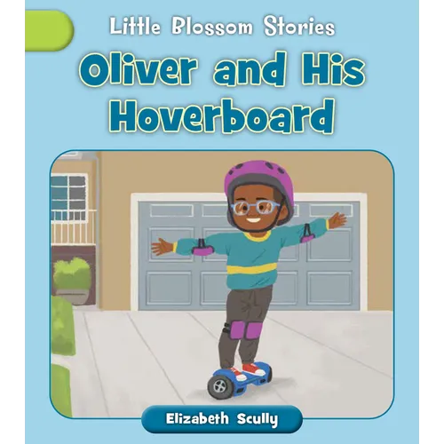 Oliver and His Hoverboard