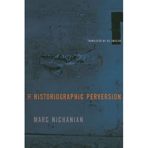 The Historiographic Perversion