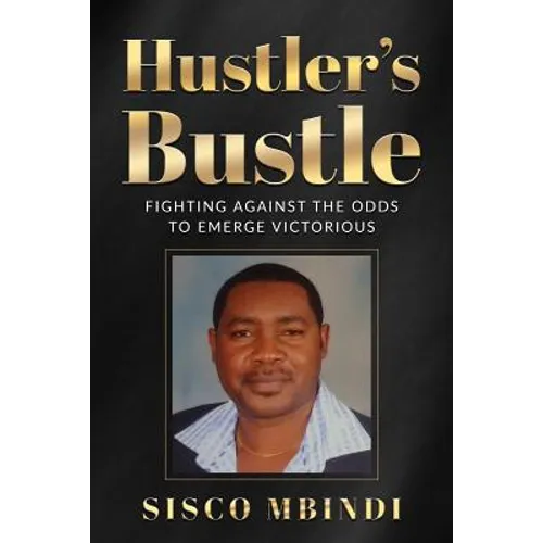 Hustler's Bustle: Fighting against the odds to emerge victorious