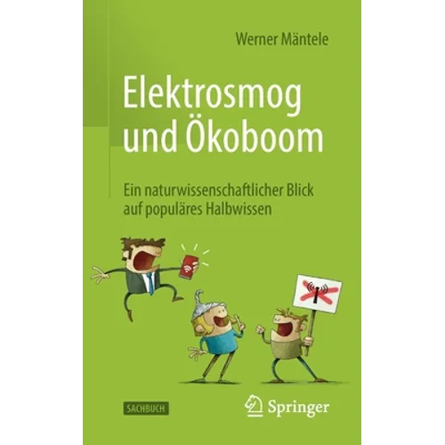 Elektrosmog Und Ökoboom: Ein Naturwissenschaftlicher Blick Auf Populäres Halbwissen