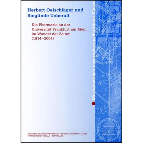 Die Pharmazie an Der Universitat Frankfurt Am Main Im Wandel Der Zeiten (1914-2004)